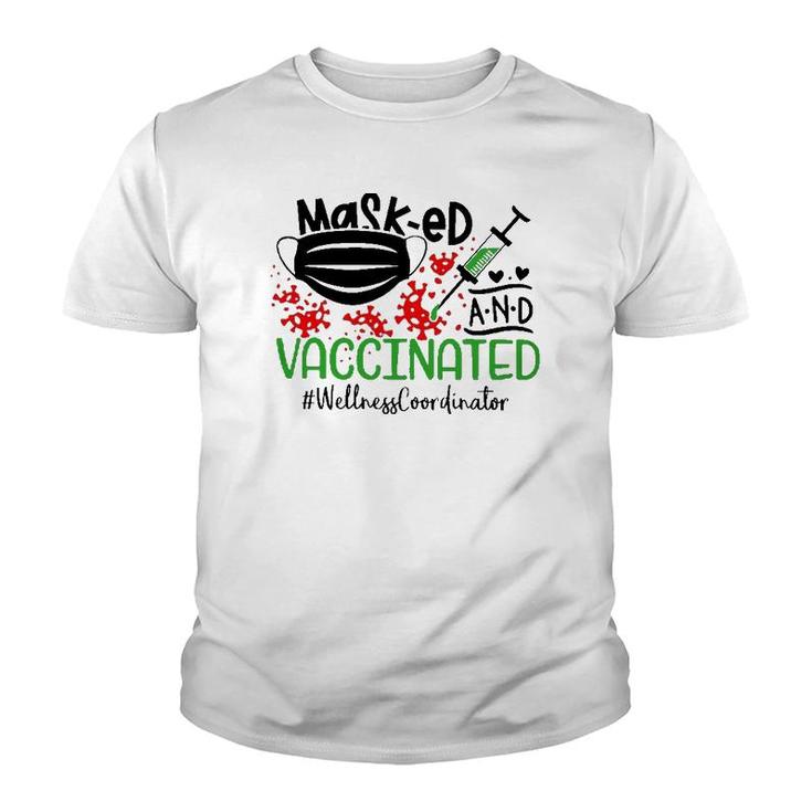 Masked And Vaccinated Wellness Coordinator Youth T-shirt