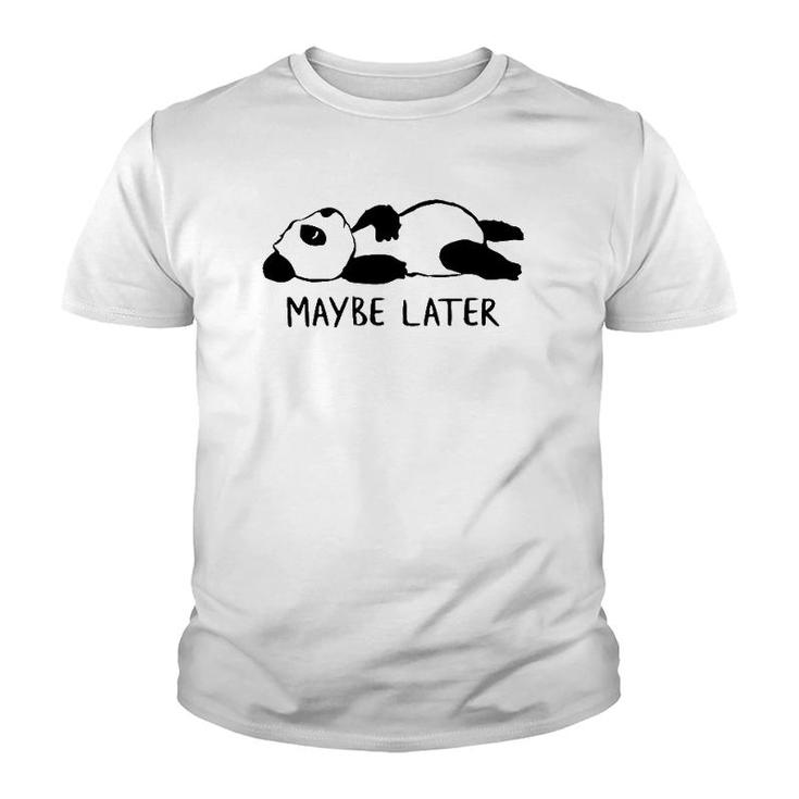 Maybe Later Lazy Sleeping Panda  Youth T-shirt