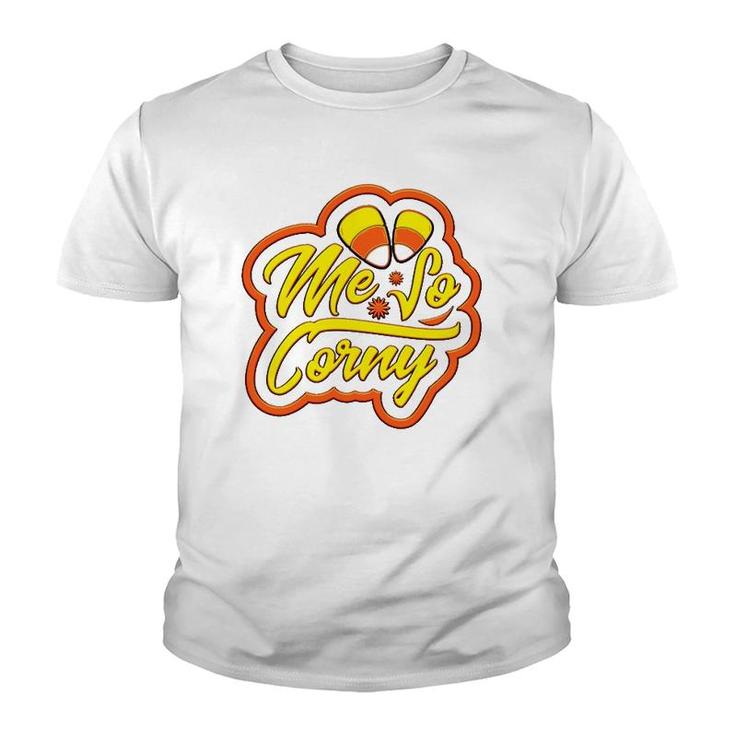 Me So Corny Candy Corn Funny Halloween Youth T-shirt