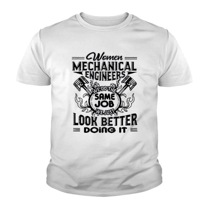 Mechanical Engineers Look Better Youth T-shirt