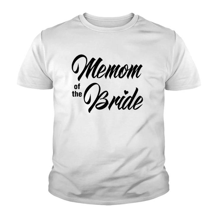 Memom Of Bride Wedding Party Matching Bridal Party White  Youth T-shirt