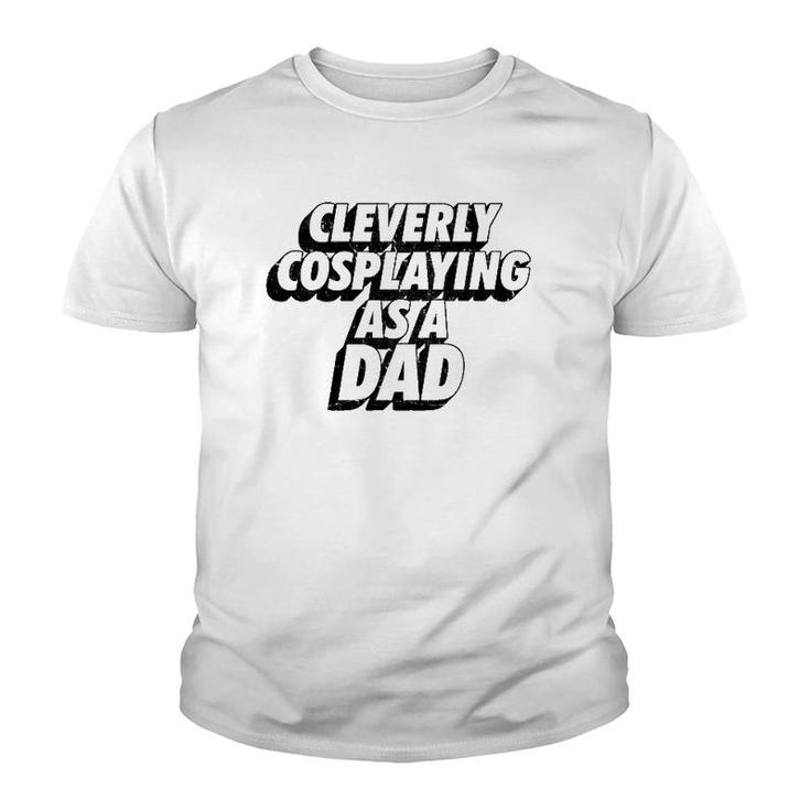 Mens Clevery Cosplaying As A Dad Comic Con Dad Youth T-shirt