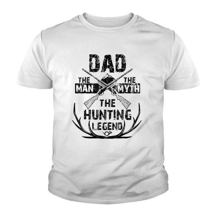 Mens Dad The Man The Myth The Hunting Legendfor Hunters Youth T-shirt