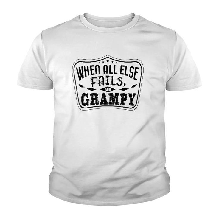 Mens Family When All Else Fails Ask Grampy For Grandpa Youth T-shirt