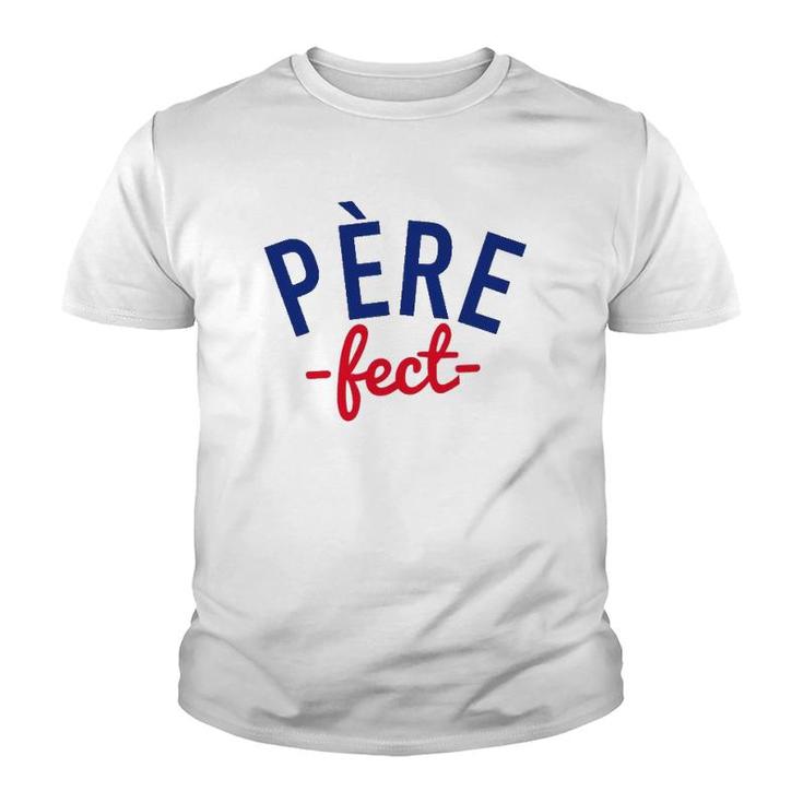 Mens Père-Fect, For The Perfect Father, French Youth T-shirt