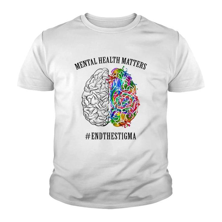 Mental Health Matters End The Stigma Youth T-shirt