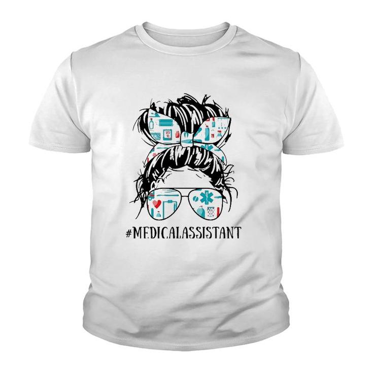 Messy Hair Woman Bun Medical Assistant - Nurse Life Youth T-shirt
