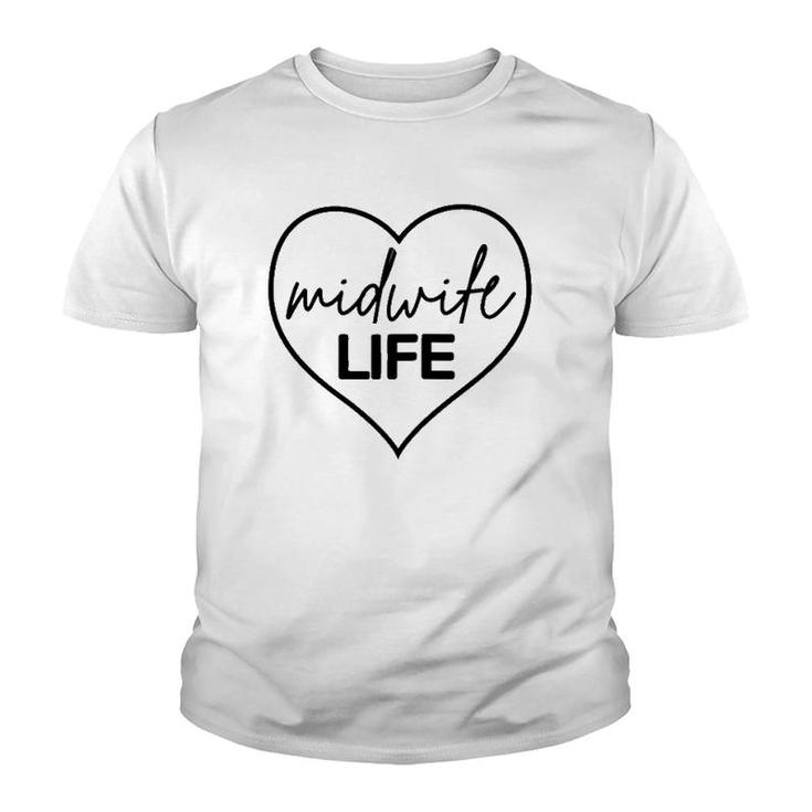 Midwife Life Picu Nicu Nurse Doula Midwifery Midwife Gift Youth T-shirt