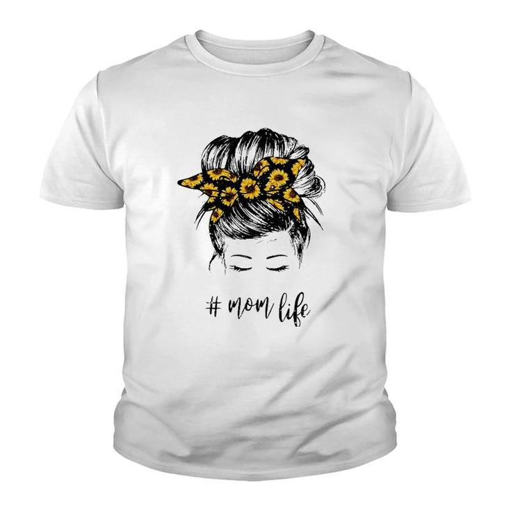 Mom Life Messy Hair Bun Sunflower Women Mother's Day Youth T-shirt