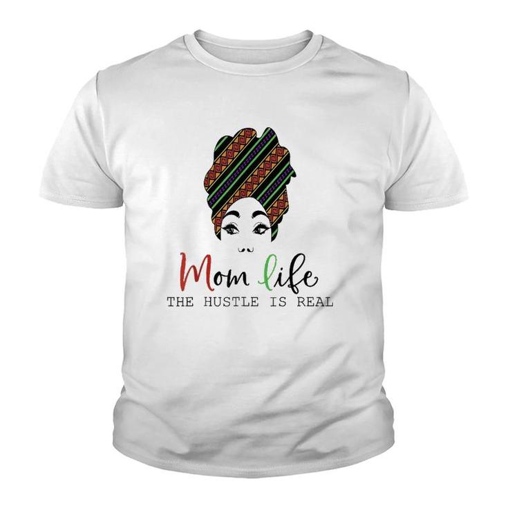 Mom Life, The Hustle Is Real African American Mother's Day Youth T-shirt