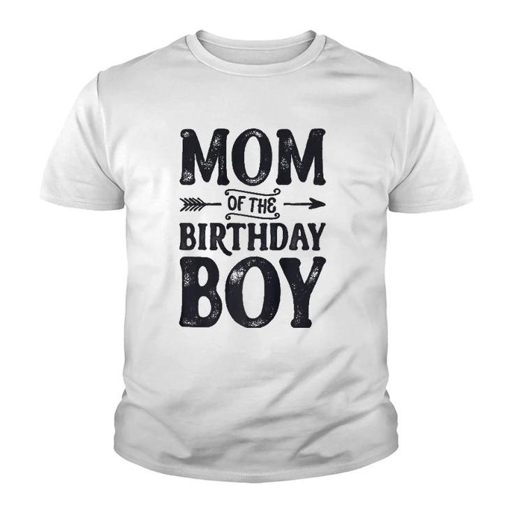Mom Of The Birthday Boy Funny Mother Mama Moms Women Gifts  Youth T-shirt
