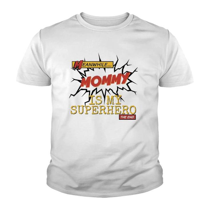 Mothers Day My Mommy Is My Superhero Mom T-Shirt Gift Mothers Day My Mommy Is My Superhero Mom T-Shirt Gift