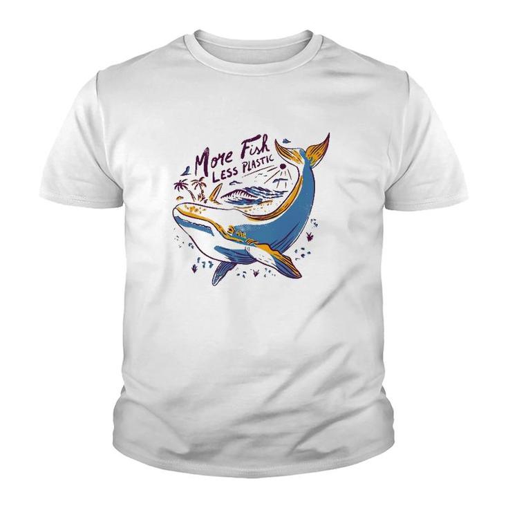 More Fish Less Plastic Whale Lover Gift Youth T-shirt