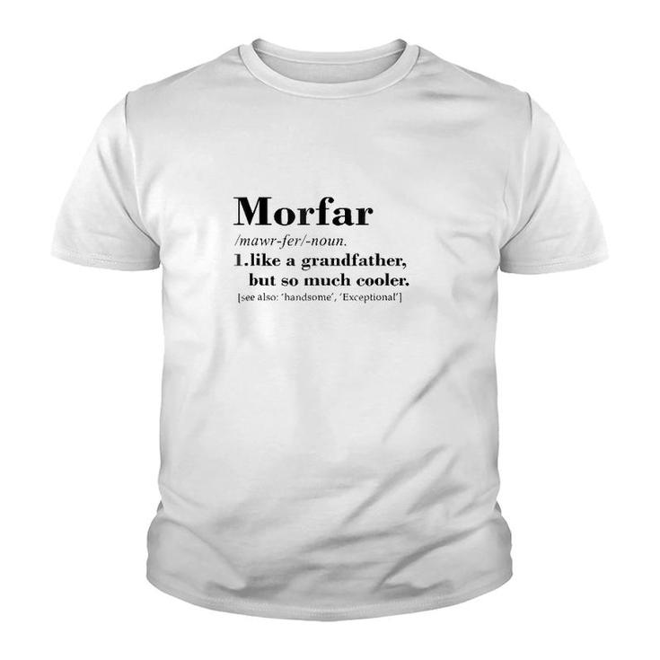 Morfar Like A Grandfather But So Much Cooler, Funny Gift Youth T-shirt