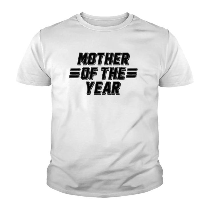Mother Of The Year Mother's Day Best Mom Youth T-shirt