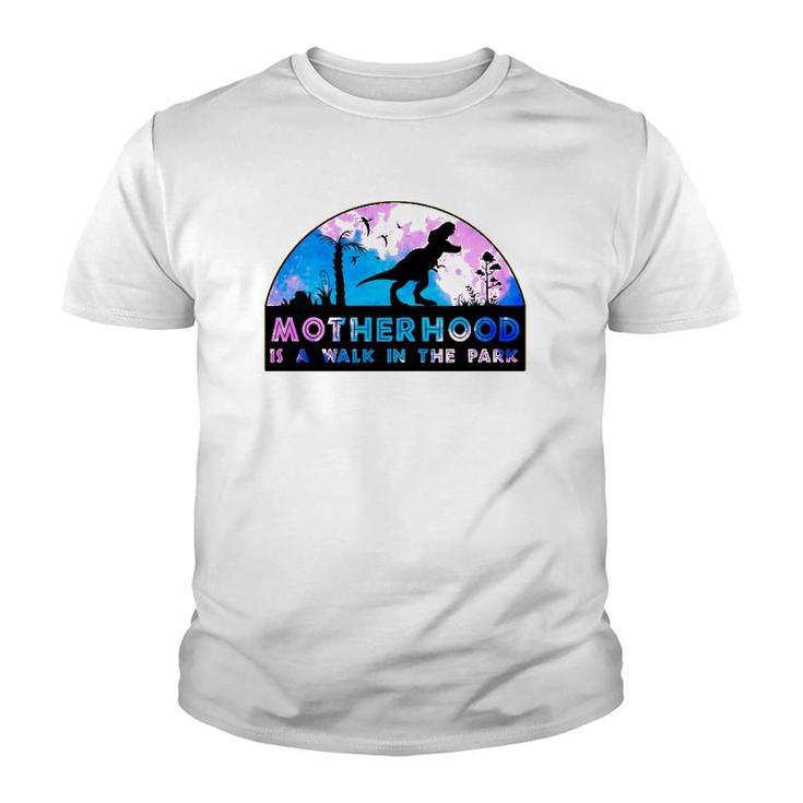 Motherhood Is A Walk In The Park Funny Mothers Day New Mom Youth T-shirt