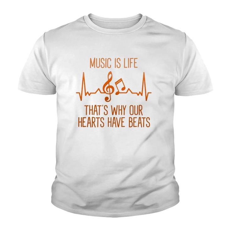 Musics Is Life That's Why Our Hearts Have Beats Singer  Youth T-shirt
