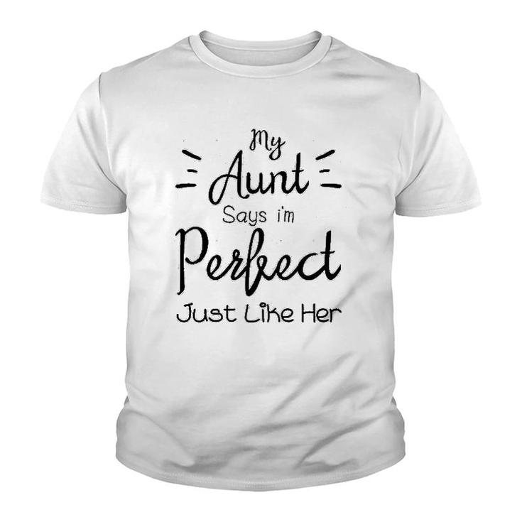 My Aunt Says I Am Perfect  Funny Auntie Youth T-shirt