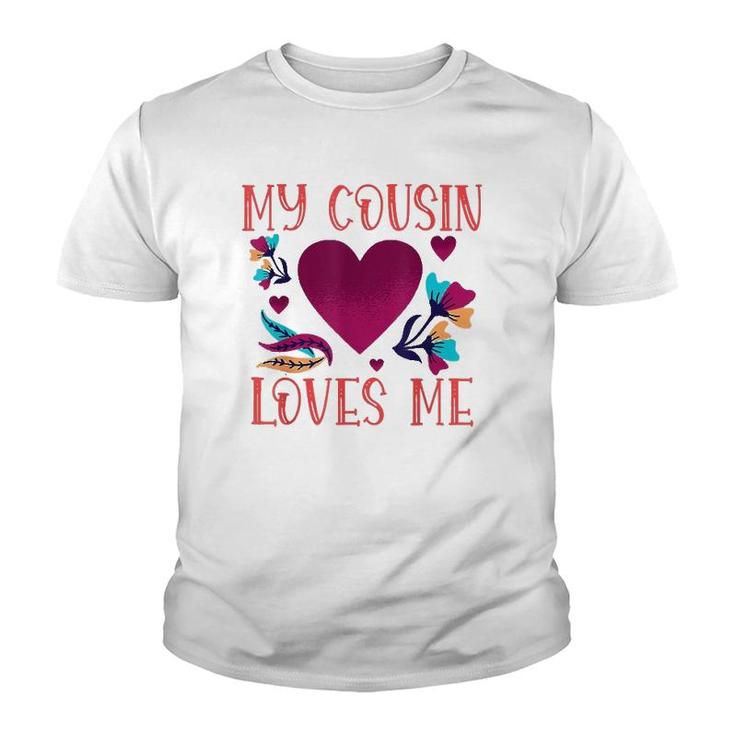 My Cousin Loves Me Gift Cousin's Gifts To Cousin Youth T-shirt