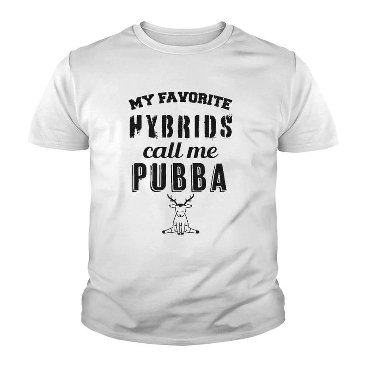 My Favorite Hybrids Call Me Pubba Dad Grandpa Design Youth T-shirt