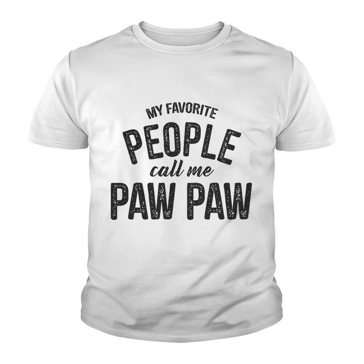 My Favorite People Call Me Paw Paw Youth T-shirt