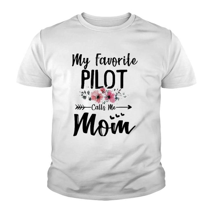 My Favorite Pilot Calls Me Mom Flowers Mother's Day Gift Youth T-shirt