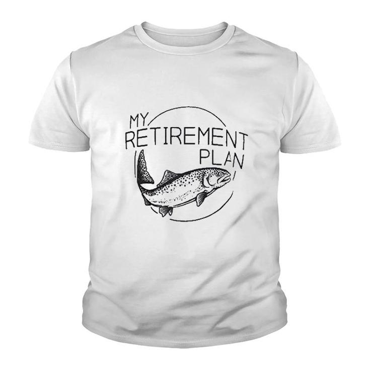 My Fishing Retirement Plan Youth T-shirt