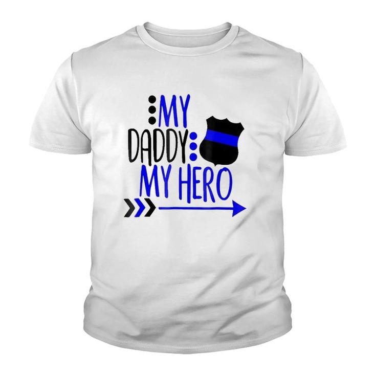 My Police Daddy My Hero Youth T-shirt