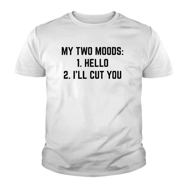 My Two Moods Funny Novelty Humor Cool Youth T-shirt
