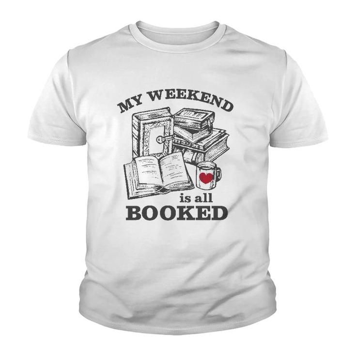 My Weekend Is All Booked Funny Reading Pun  Youth T-shirt