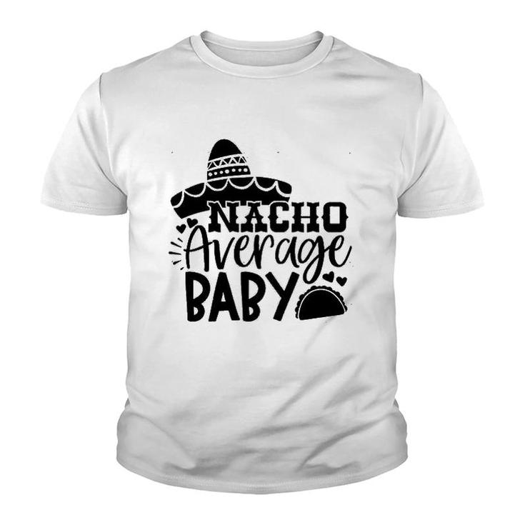 Nacho Average Baby Tacos Youth T-shirt