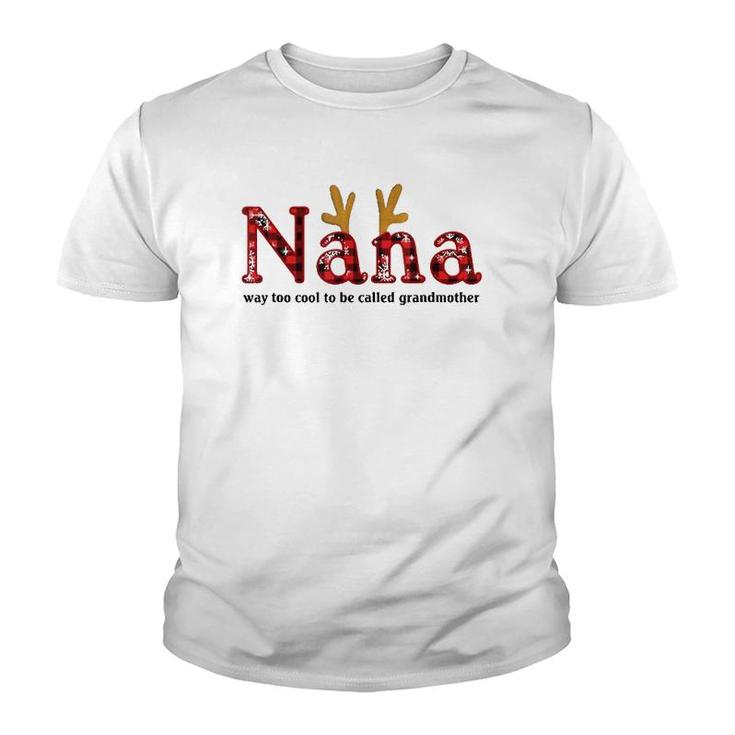 Nana Way Too Cool To Be Called Grandmother Plaid Version Youth T-shirt