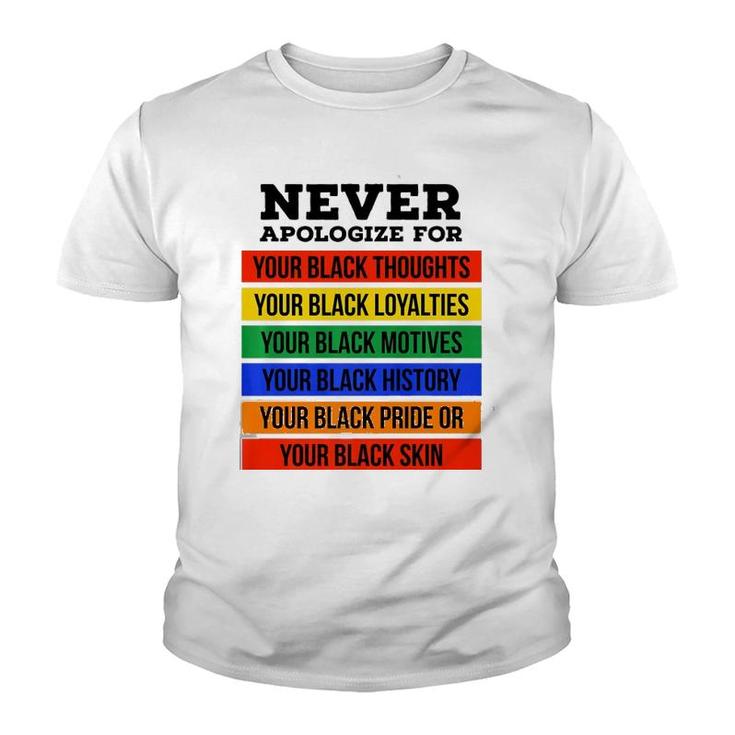 Never Apologize For Your Blackness - Black History Month  Youth T-shirt