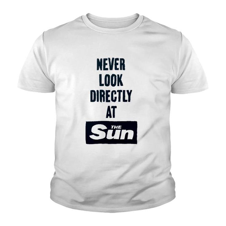 Never Look Directly At The Sun Youth T-shirt