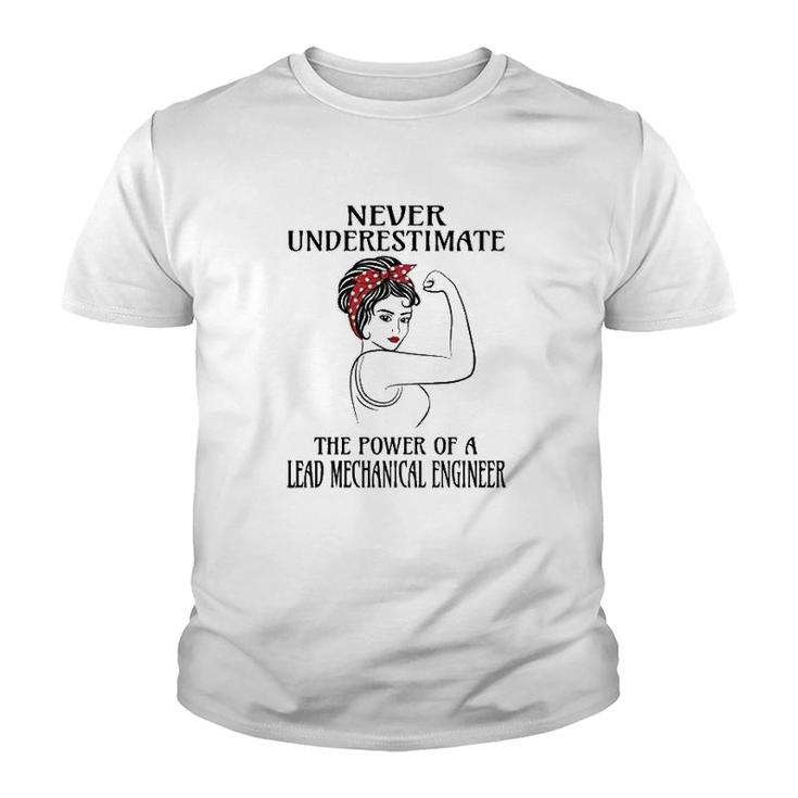 Never Underestimate Lead Mechanical Engineer Youth T-shirt
