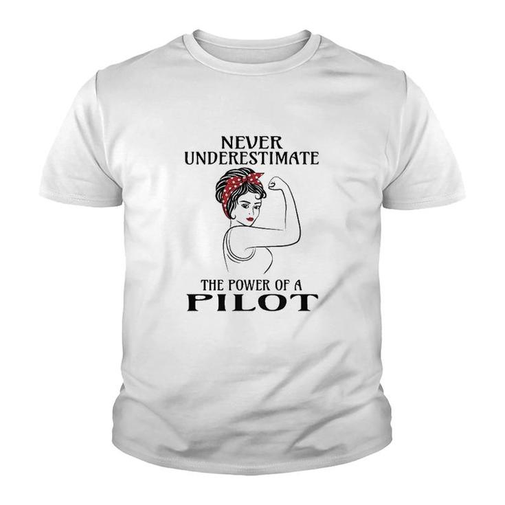 Never Underestimate The Power Of A Pilot Youth T-shirt