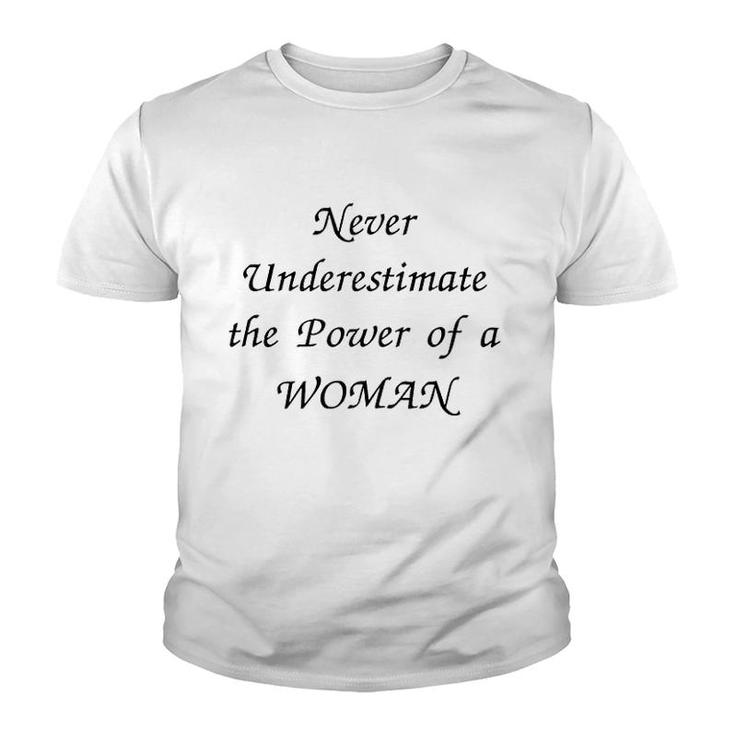 Never Underestimate The Power Of A Woman Youth T-shirt