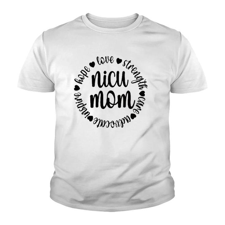Nicu Mom Appreciation Micro Preemie Baby Nicu Warrior Mom Youth T-shirt