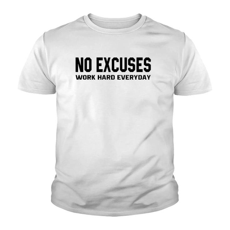 No Excuses Work Hard Everyday Funny Motivational Gym Workout  Youth T-shirt