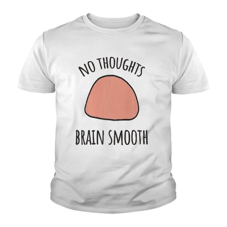No Thoughts Brain Smooth Internet Funny Meme Smooth Brain Premium Youth T-shirt