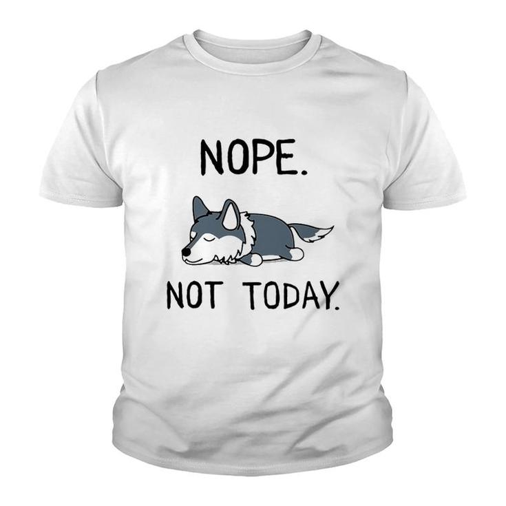 Nope Not Today Wolf Youth T-shirt