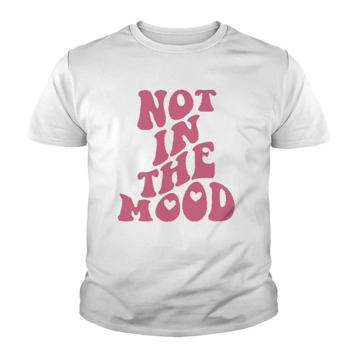 Not In The Mood Aesthetic Words On Back Trendy  Youth T-shirt