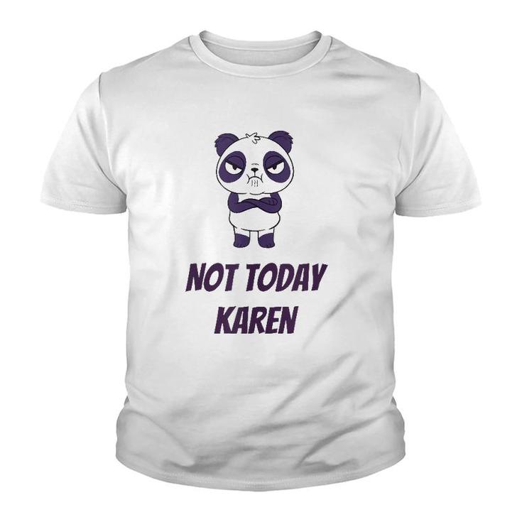 Not Today Karen  Youth T-shirt