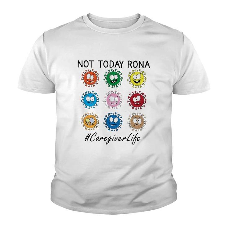 Not Today Rona Caregiver Youth T-shirt