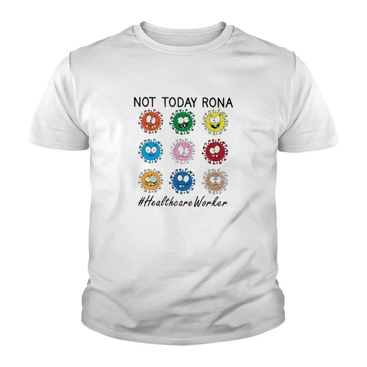 Not Today Rona Healthcare Worker Youth T-shirt