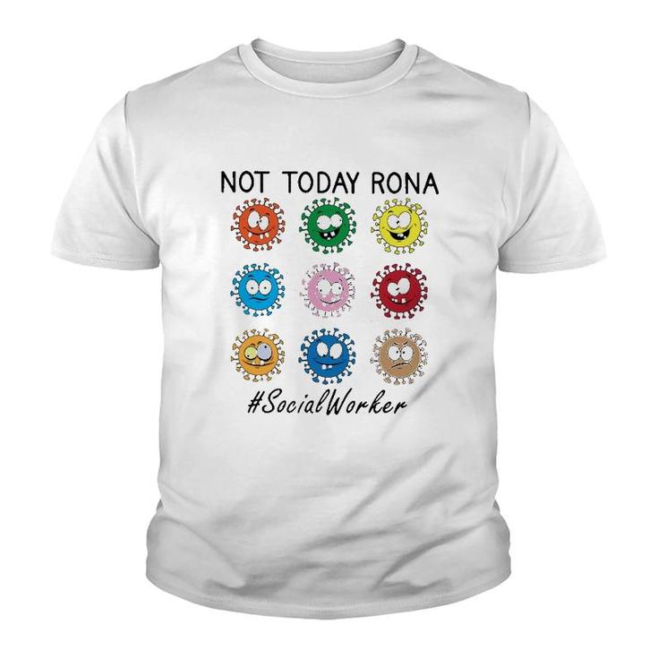Not Today Rona Social Worker Youth T-shirt