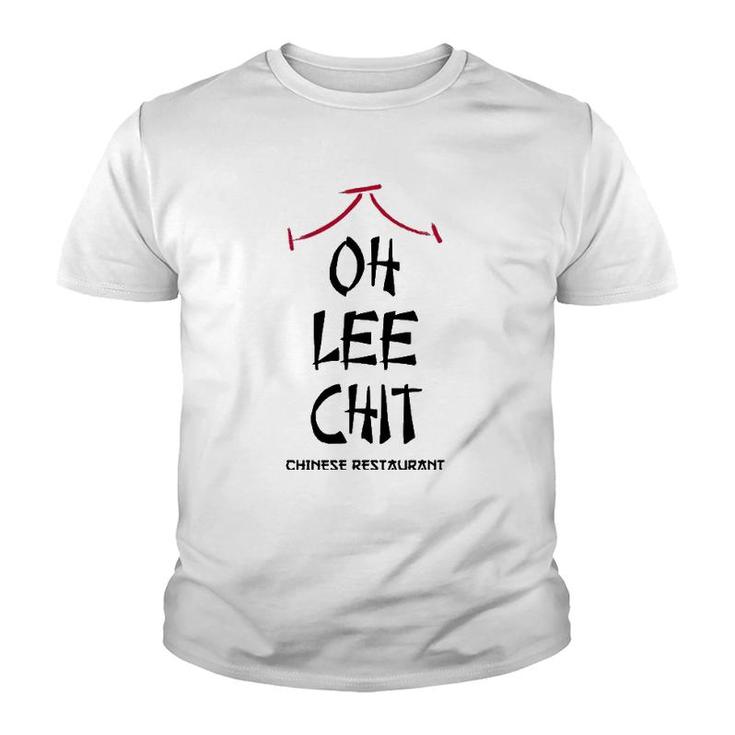 Oh Lee Chit Chinese Restaurant Funny Youth T-shirt
