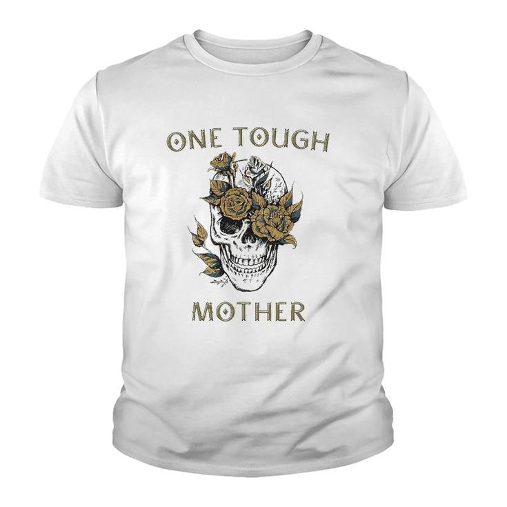 One Tough Mother Gift For Best Badass Mom Skull Youth T-shirt
