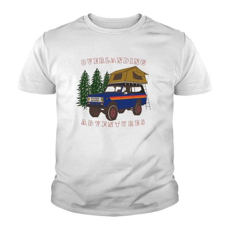 Overlanding Adventures Camping Lover Youth T-shirt