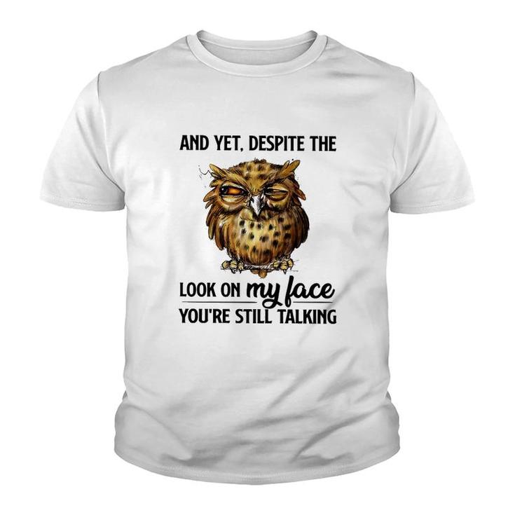Owl You Are Still Talking Youth T-shirt